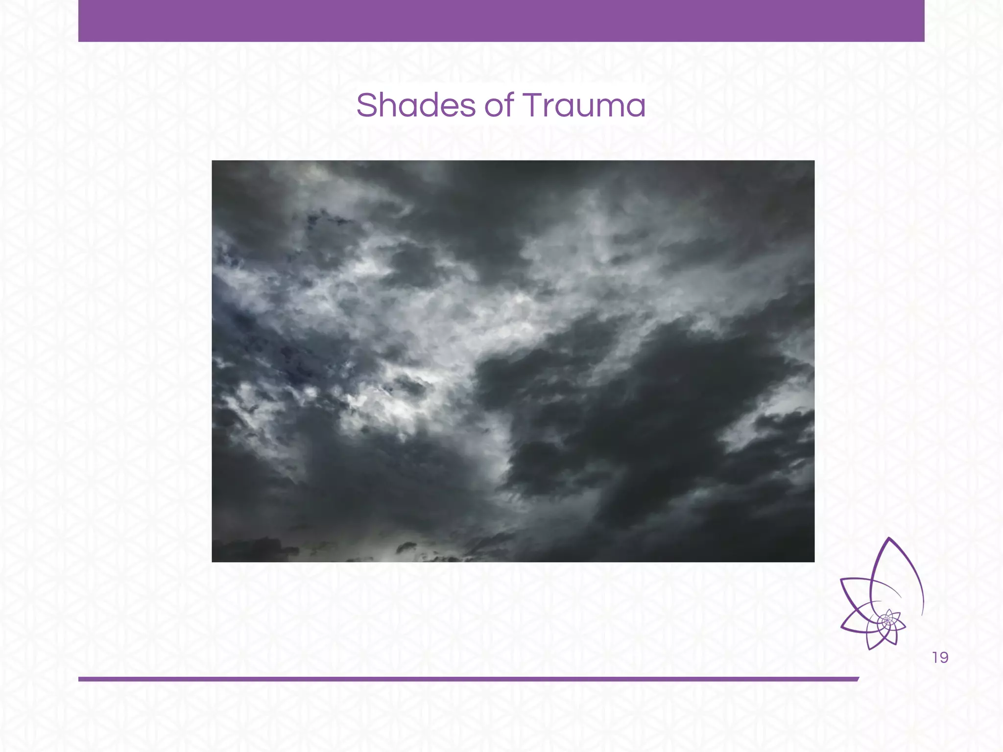 19
Shades of Trauma
 