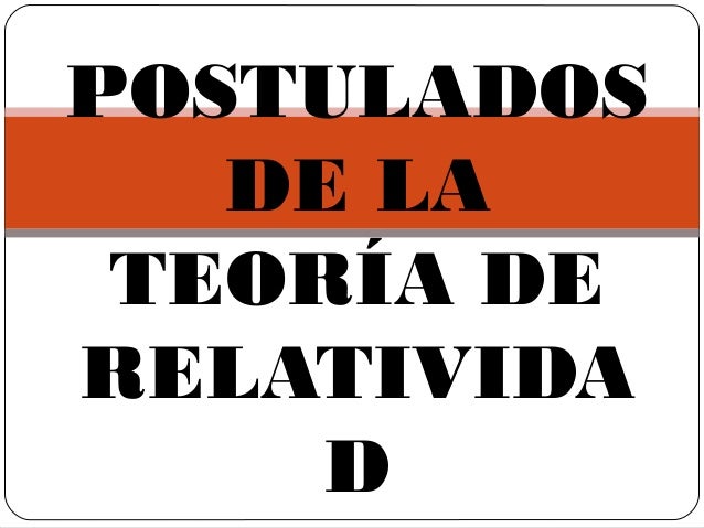 Postulados de la teoria de la relatividad