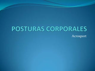 POSTURAS CORPORALES Acrosport 