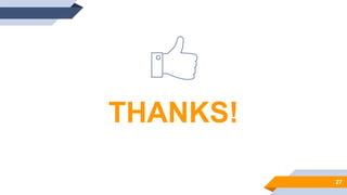 27
THANKS!
 