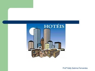 Profª Kelly Sabrina Fernandes
 