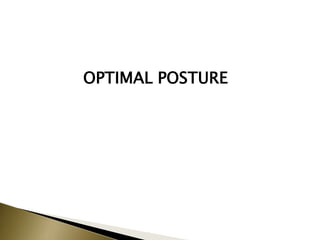 OPTIMAL POSTURE
 