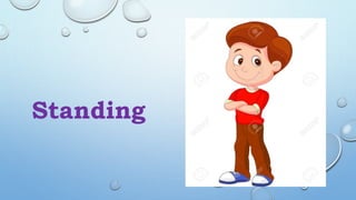 Standing
 