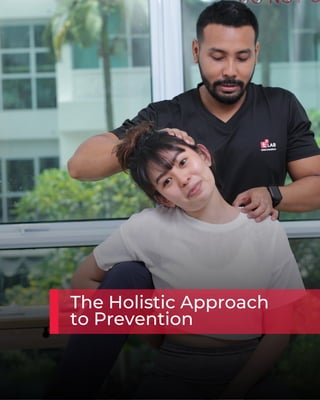 The Holistic Approach
to Prevention
 