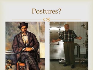 
Postures?
3
 