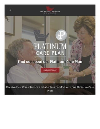 Find out about our Platinum Care Plan
ENQUIRE TODAY
Receive First Class Service and absolute comfort with our Platinum Care
Plan

 