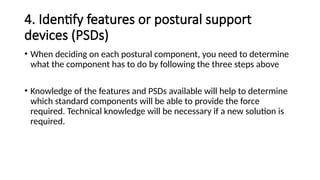 Postural Support Visual POSTURE MANAGEMENT AND POSTURAL SUPPORT DEVICES.ppt