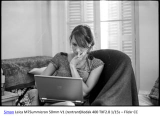 Simon Leica M7Summicron 50mm V1 (rentrant)Kodak 400 TXF2.8 1/15s – Flickr CC
 