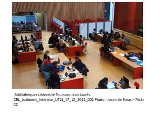 Bibliothèques Université Toulouse Jean Jaurès
CRL_batiment_Intérieur_UT2J_17_12_2012_002 Photo : Joson de Foras – Flickr
CC
 