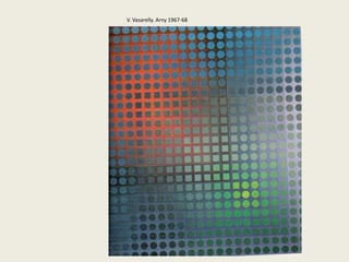 V. Vasarelly. Arny 1967-68 
 