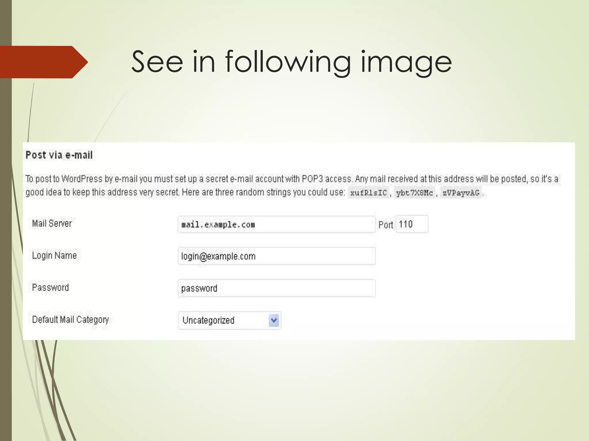 See in following image
 