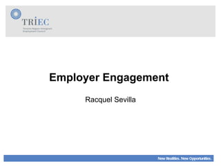Employer Engagement   Racquel Sevilla 