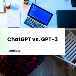 ChatGPT vs. GPT-3
 