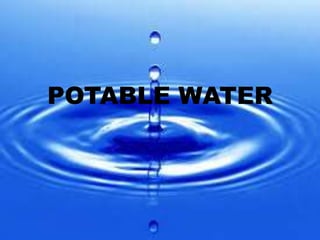 POTABLE WATERPOTABLE WATER
 