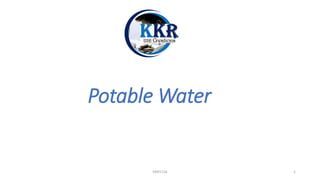 Potable Water
KKR1116 1
 