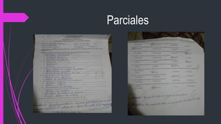 Parciales
 