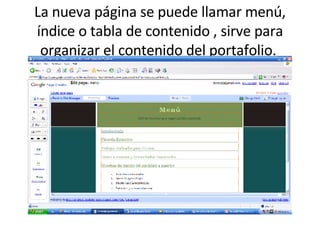La nueva página se puede llamar menú, índice o tabla de contenido , sirve para organizar el contenido del portafolio.  