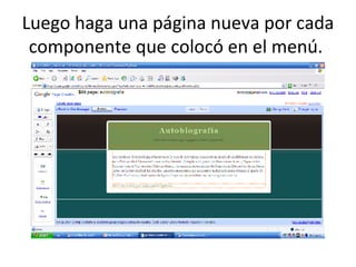 Luego haga una página nueva por cada componente que colocó en el menú.  