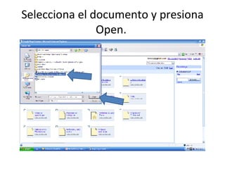 Selecciona el documento y presiona Open.  