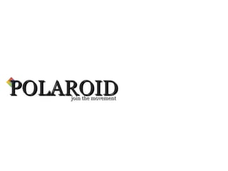 POLAROID join the movement 