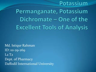 Md. Istiqur Rahman
ID: 111-29-269
L2 T2
Dept. of Pharmacy
Daffodil International University
 
