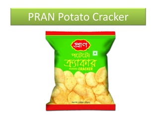 PRAN Potato Cracker
 