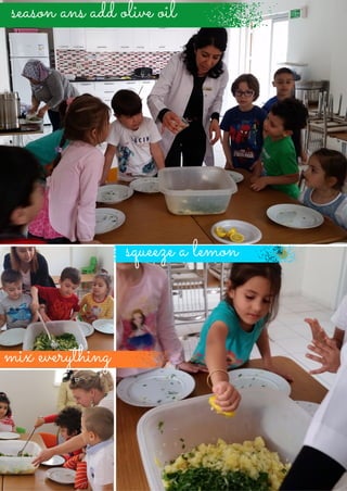 season ans add olive oil
squeeze a lemon
mix everything
 