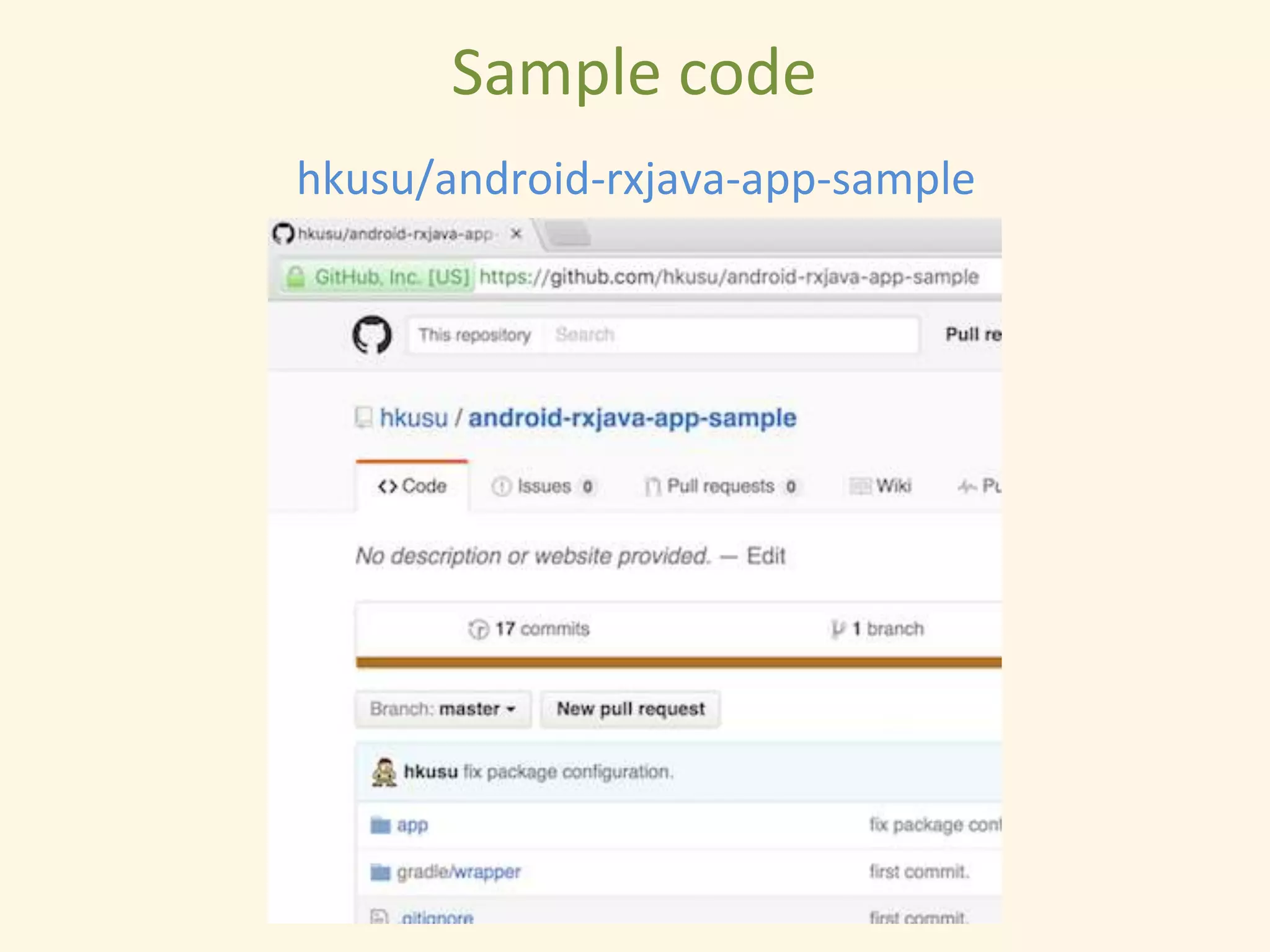 Sample code
hkusu/android-rxjava-app-sample
 