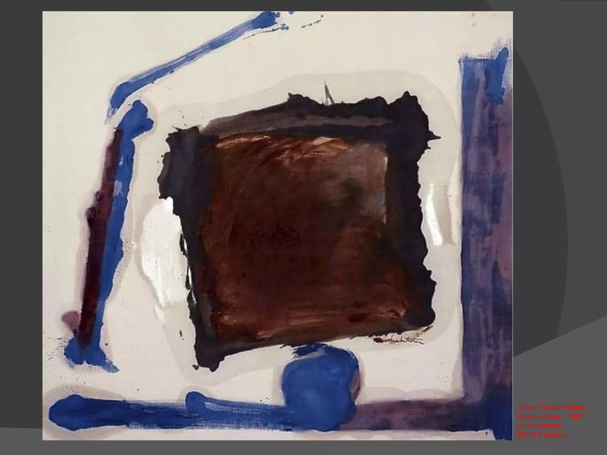 Helen Frankenthaler  Provincetown  1961 oil on canvas  92x101 inches 