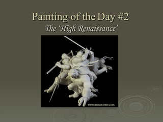 Painting of the Day #2 The ‘High Renaissance’   