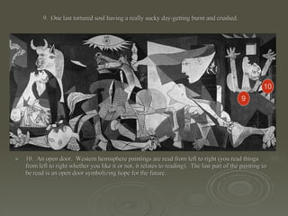 9.  One last tortured soul having a really sucky day-getting burnt and crushed. 10.  An open door.  Western hemisphere paintings are read from left to right (you read things from left to right whether you like it or not, it relates to reading).  The last part of the painting to be read is an open door symbolizing hope for the future . 9 10 