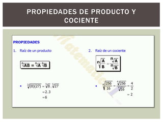 PROPIEDADES DE PRODUCTO Y
COCIENTE
 
