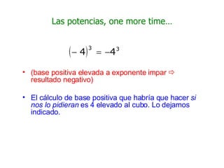 Las potencias, one more time… ,[object Object],[object Object]