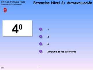 E09 4 0 1 4 0 9 Ninguno de los anteriores 