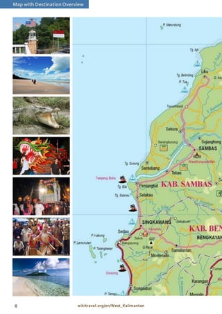 Map with Destination Overview




8                         wikitravel.org/en/West_Kalimantan
 