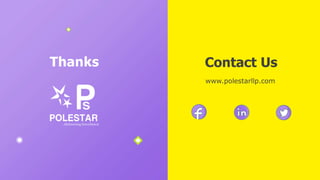 Thanks Contact Us
www.polestarllp.com
 