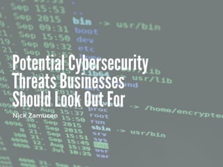 Potential Cybersecurity Threats Businesses Should Look Out For