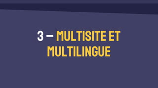 3–Multisiteet
multilingue
 
