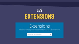 Les
Extensions
 