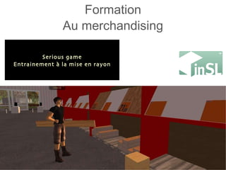 Formation Au merchandising Serious game Entrainement à la mise en rayon 
