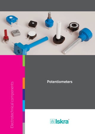 Electrotechnicalcomponents
Potentiometers
 
