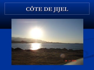 CÔTE DE JIJEL

 