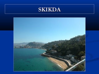 SKIKDA

 