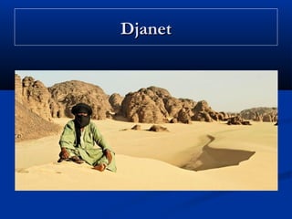 Djanet

 