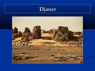 Djanet

 