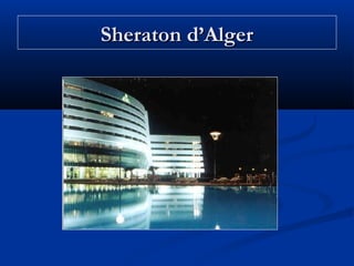 Sheraton d’Alger

 