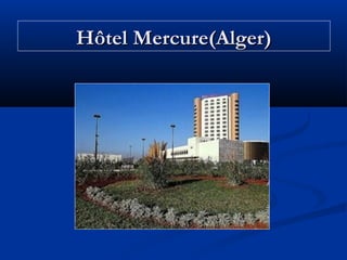 Hôtel Mercure(Alger)

 