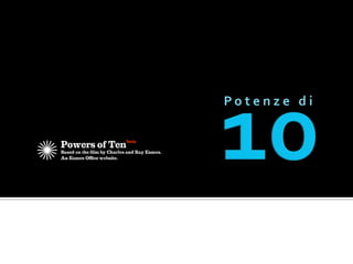 Potenze di

 