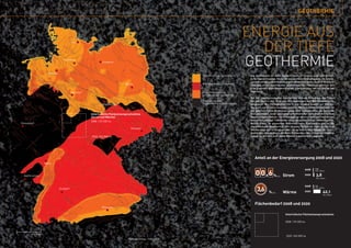GEOTHERMIE


                                                                                                                                        ENERGIE AUS
                                                                                                                                          DER TIEFE
                                        Kiel




                                Hamburg
                                                            Schwerin
                                                                                                                                        GEOTHERMIE
                   Bremen
                                                                                                           Hydrothermale Geothermie      Die Geothermie ist nach menschlichem Ermessen eine unerschöpf­
                                                                                                                                         liche Energiereserve. Sie ist die erneuerbare Energiequelle, die grund­
                                                                                                                                         sätzlich an fast jedem Standort genutzt werden kann. Auch in Deutsch­
                                                                            Berlin                         Petrothermale Geothermie      land gibt es ein beachtliches geothermisches Potenzial, welches den
                                                                                                                                         Energiegehalt aller konventionellen Energieträger um ein Vielfaches
                                        Hannover                                                           Hydrothermale und             übersteigt.
                                                                                                           petrothermale Geothermie
                                                                                                                                         Bei der oberflächennahen Geothermie wird die Erdwärme aus Tiefen
                                                                                                           Tiefenstörungen               bis 400 Metern mit Hilfe von Wärmepumpen zur Wärmeversorgung
                                                           Magdeburg                                       (Hydrothermale Geothermie)    eingesetzt. Die Tiefengeothermie (> 400 m) wird sowohl zur Wärme­
                                                                                                                                         als auch zur Stromerzeugung genutzt. Wirtschaftlich interessant für
                                                                                                                                         die geothermische Stromerzeugung sind insbesondere die Bereiche
                                                   Unterirdische Flächeninanspruchnahme                                                  in Deutschland, deren geologische Formationen Schichten mit heißem
                                                   (Strom und Wärme)                                                                     Wasserangebot führen. Sie finden sich vor allem in den oberrheinischen
                                                   2008: 129.200 ha                                                                      und norddeutschen Tiefebenen sowie im süddeutschen Molassegebiet.
Düsseldorf                                                                                                                               Neben dieser so genannten hydrothermalen Geothermie gibt es die
                                                                                                                                         petrothermale Geothermie. Mit diesem Verfahren kann Strom und
                                                                                Dresden                                                  Wärme auch dort erzeugt werden, wo es kein heißes Wasser im Unter­
                                                                                                                                         grund gibt. Um dennoch die hohe Temperatur des trockenen Gesteins
                                                   2020: 960.000 ha                                                                      nutzen zu können, wird dabei Wasser in das Gestein gepresst.




                                                                                                                                            Anteil an der Energieversorgung 2008 und 2020
                 Mainz
                                                                                                                                                                                               0,02
                                                                                                                                                                                       2008
                                                                                                                                             0 0 ,6 %
                                                                                                                                                                                               Mrd. kWh/a

  Saarbrücken                                                                                                                                                   2020   Strom           2020     3,8
                                                                                                                                                                                                Mrd. kWh/a



                                                                                                                                                                                       2008    2,5
                            Stuttgart
                                                                                                                                              3,6       %2020          Wärme           2020
                                                                                                                                                                                               Mrd. kWh/a

                                                                                                                                                                                                       42,1
                                                                                                                                                                                                       Mrd. kWh/a




                                                                                                                                            Flächenbedarf 2008 und 2020
                                                           München

                                                                                                                                                                        Unterirdische Flächeninanspruchnahme

                                                                                                                                                                        2008: 129.200 ha



        100 km
                                                                                                                                                                        2020: 960.000 ha
                                                                             Kartengrundlage: TAB (2003)
 