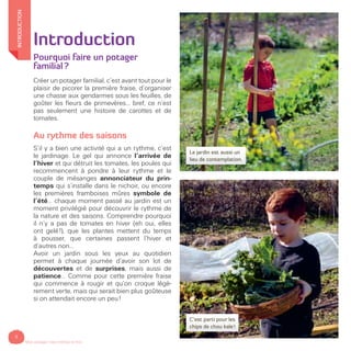 Introduction
Pourquoi faire un potager
familial?
Créer un potager familial, c’est avant tout pour le
plaisir de picorer la...